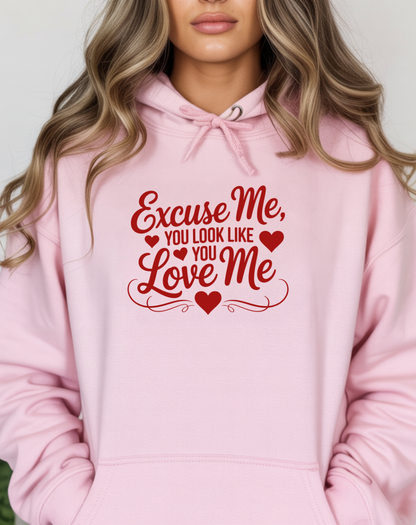 Excuse Me, You Look Like Love Me Hoodie