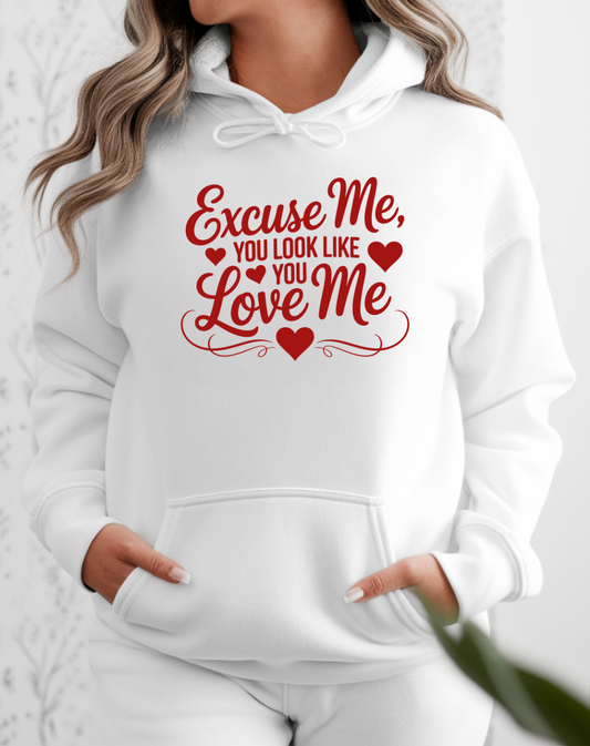 Excuse Me, You Look Like Love Me Hoodie