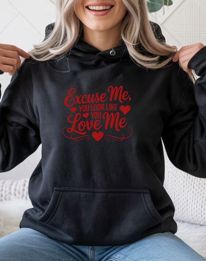Excuse Me, You Look Like Love Me Hoodie