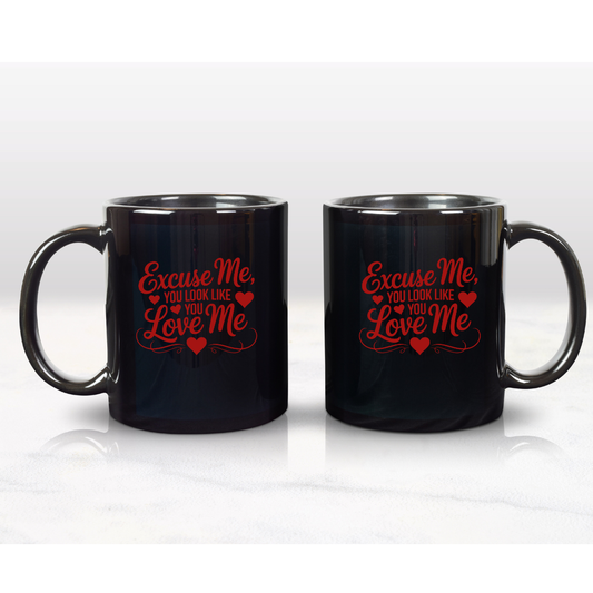 Excuse Me, You Look Like You Love Me Black 15oz Coffee Mug