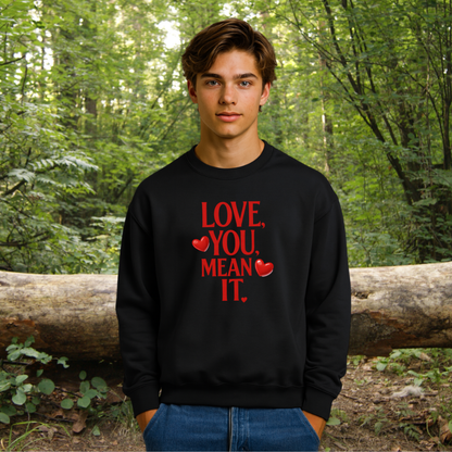 Love You, Mean It Crewneck Sweatshirt