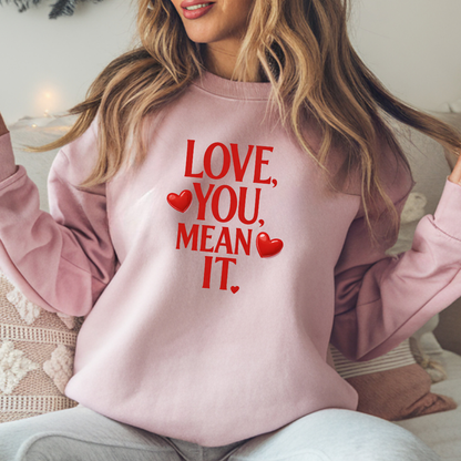 Love You, Mean It Crewneck Sweatshirt