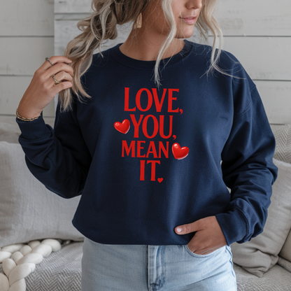 Love You, Mean It Crewneck Sweatshirt