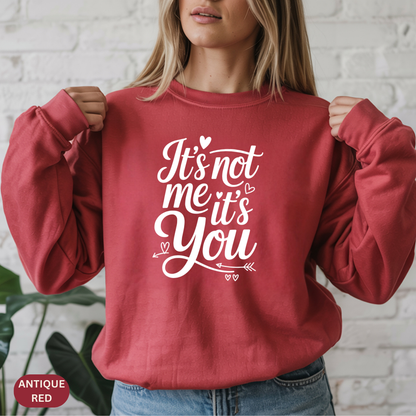 It's Not Me, It's You Crewneck Sweatshirt