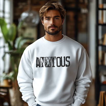 Anxious Graphic Sweatshirt — Distressed Text Crewneck for Anxious Vibes