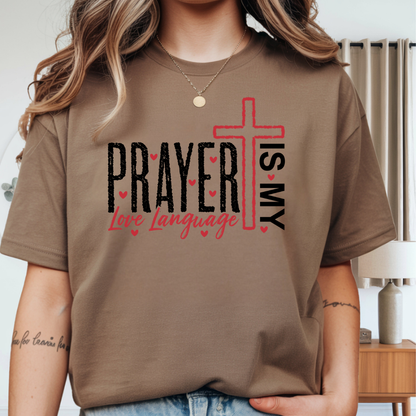 Prayer Is My Love Language T-Shirt — Christian Faith Tee with Cross