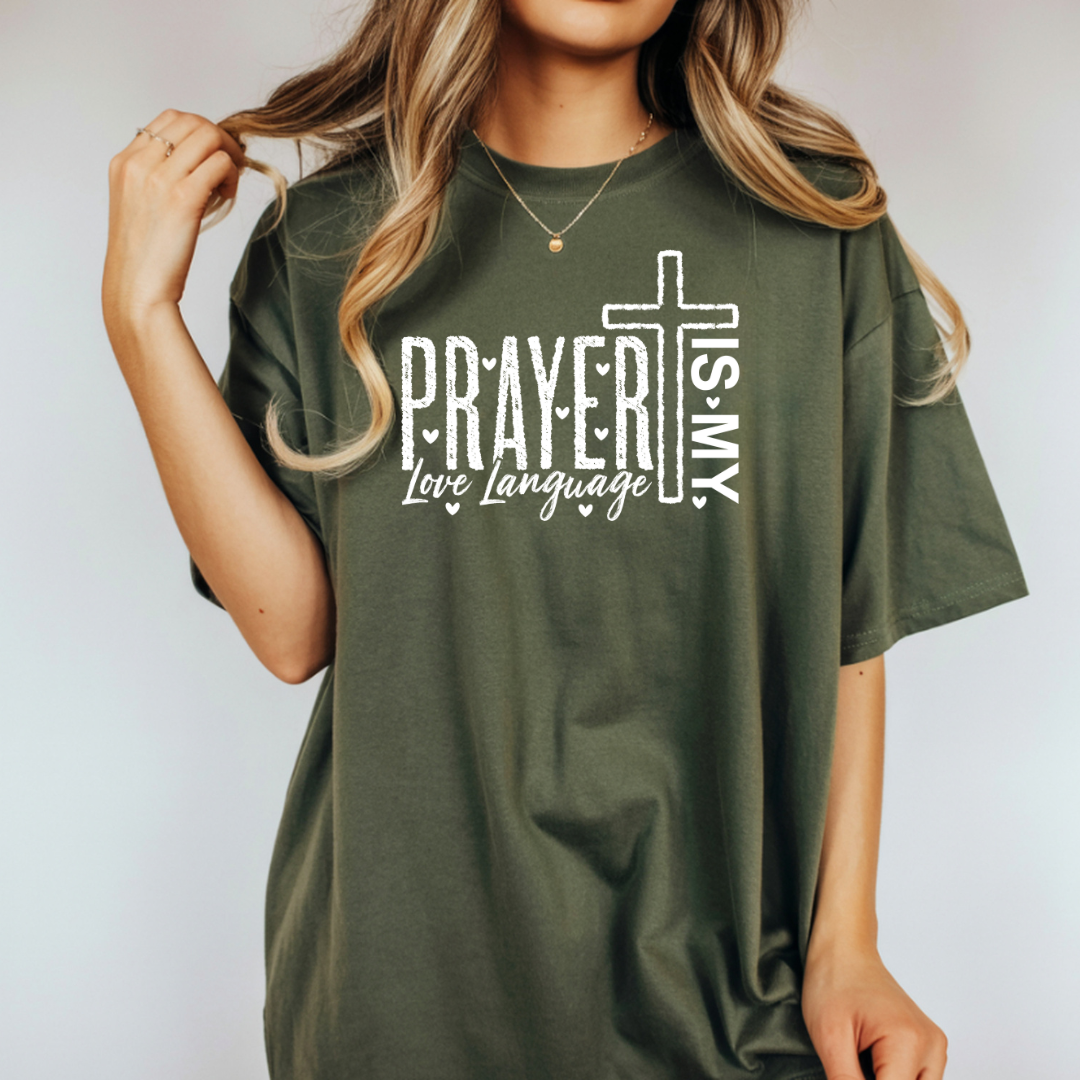 Prayer Is My Love Language T-Shirt — Christian Faith Tee with Cross
