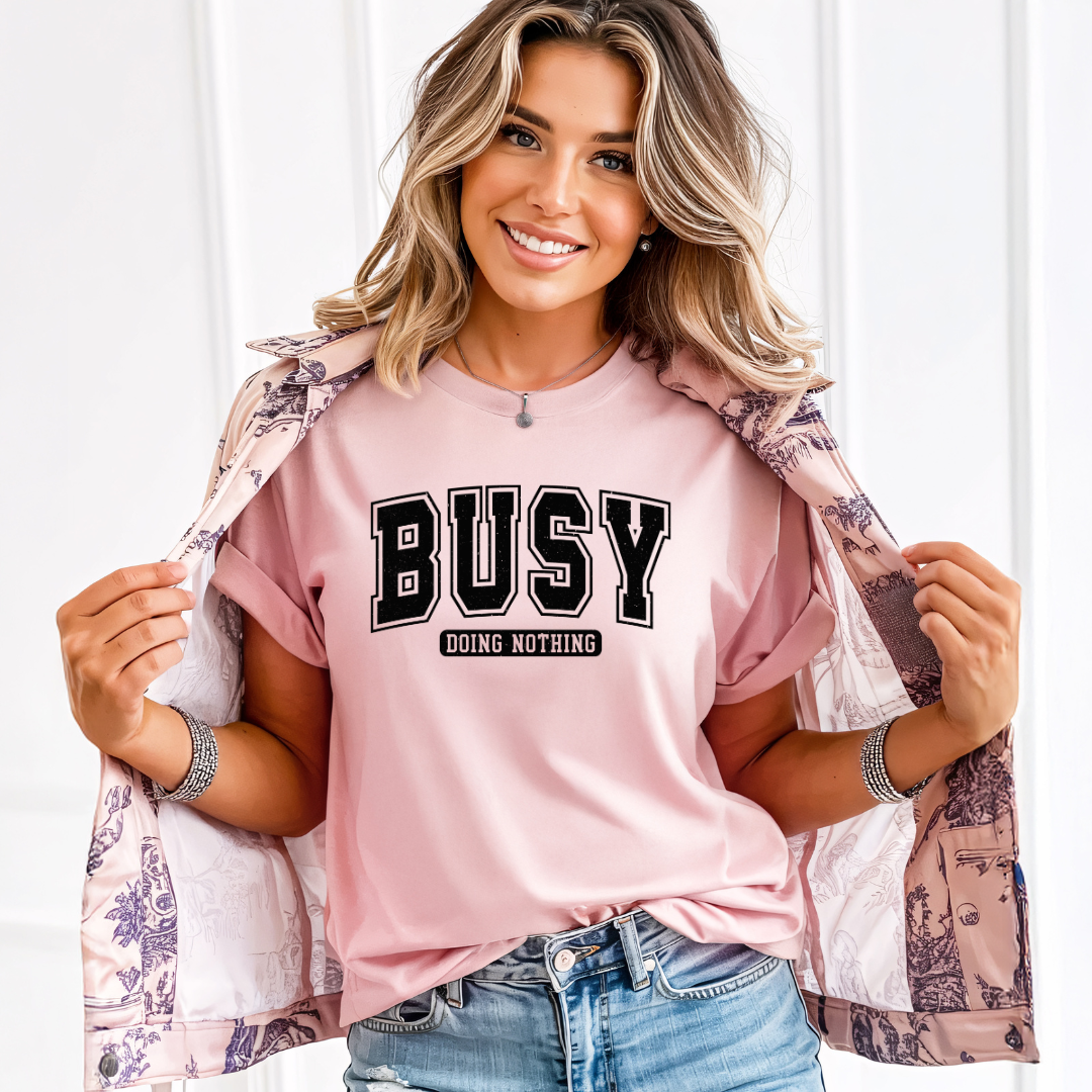 Busy Doing Nothing Comfort Colors Tee