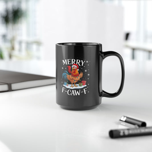 Merry F-Caw-F Rooster Christmas Mug — Funny Holiday Coffee Cup (11oz/15oz)