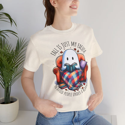 Fall is Just My Excuse to Avoid People T-Shirt Cozy Ghost Fall Tee, Perfect for Fall Nights, Halloween Spirit, Relaxing Home Vibes, Unisex Tee, Gift for Book Lovers, Ghost Lovers