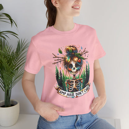 Camp Hair Don't Care Skull T-Shirt, Casual Summer Shirt, Hiking Apparel, Outdoor Fun Gift, Festival Top, Unisex Graphic Tee