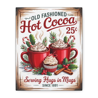 Hot Cocoa Wall Art Canvas — "Old Fashioned Hot Cocoa 25" Holiday Kitchen Sign