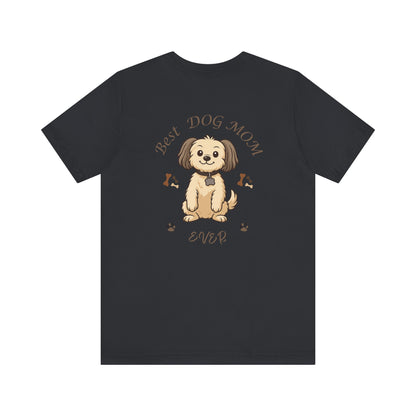 Best Dog Mom Ever Chihuahua T-Shirt Gift for Mom Gift for Sister Gift for Wife