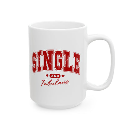 Single and Fabulous 15oz White Mug