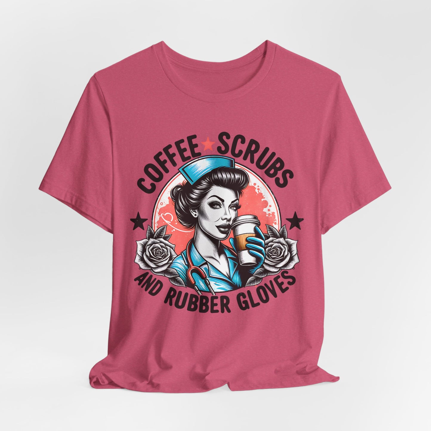 Coffee Scrubs and Rubber Gloves Bella Canvas Tee Fun Medical Profession Shirt, Gift for Nurses, Healthcare Workers, Birthday, Medical Humor