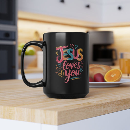 Jesus Loves You Black Mug — Colorful Faith Coffee Cup (11oz & 15oz)