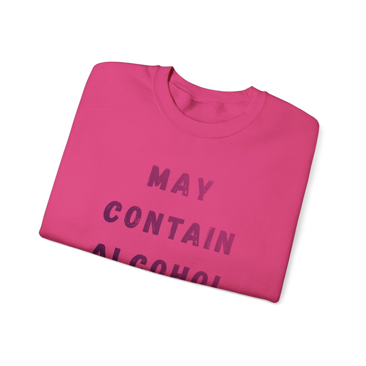 "May Contain Alcohol" Crewneck Sweatshirt Funny Graphic Pullover