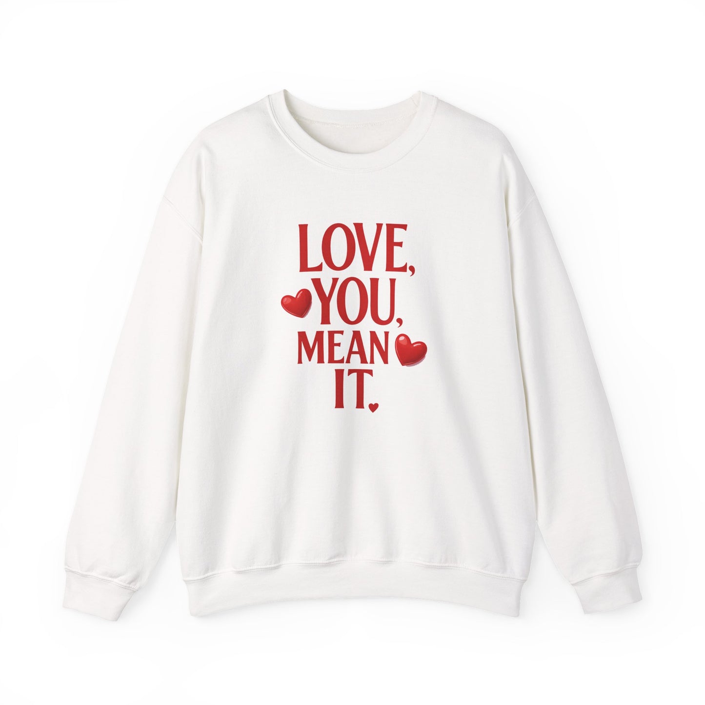 Love You, Mean It Crewneck Sweatshirt