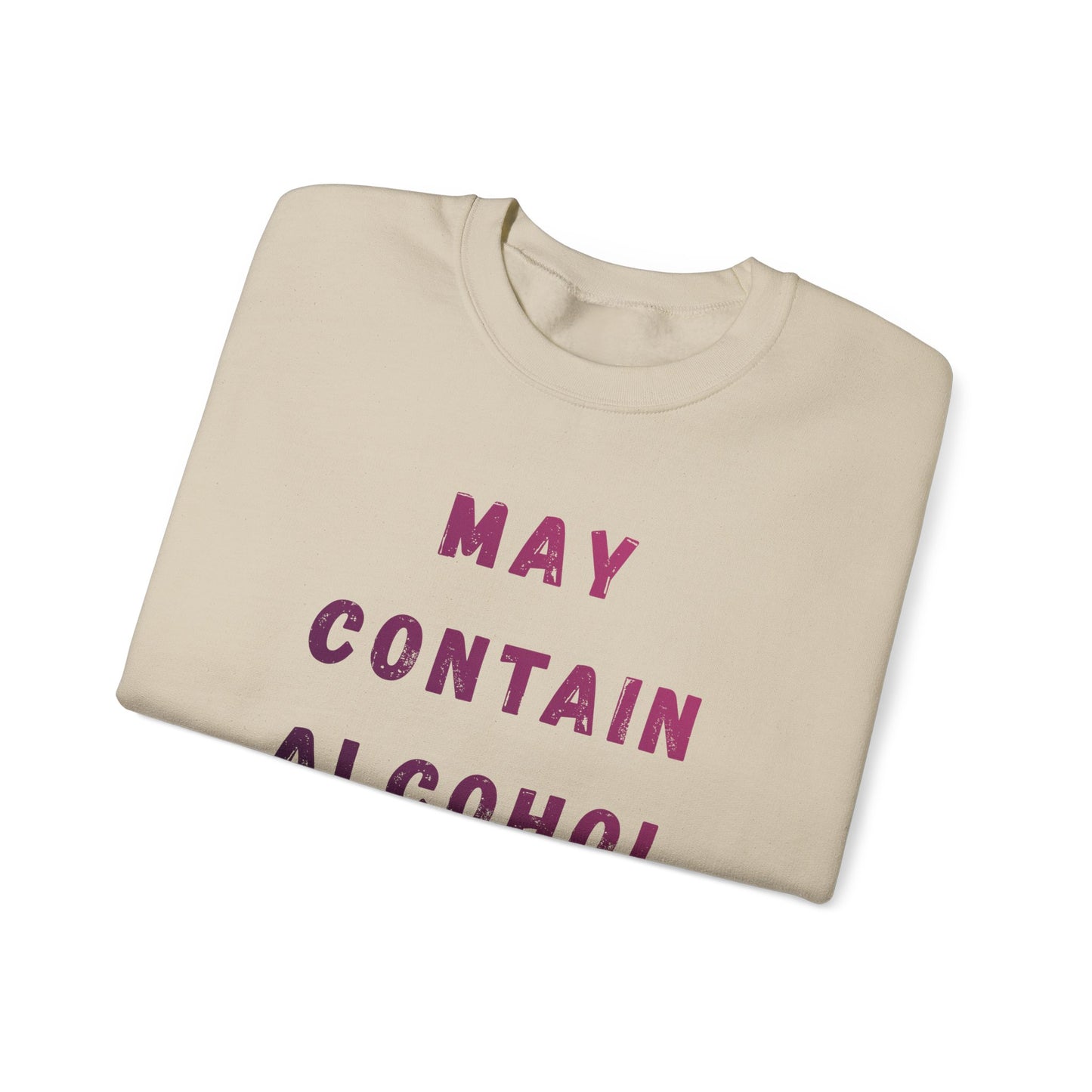 "May Contain Alcohol" Crewneck Sweatshirt Funny Graphic Pullover