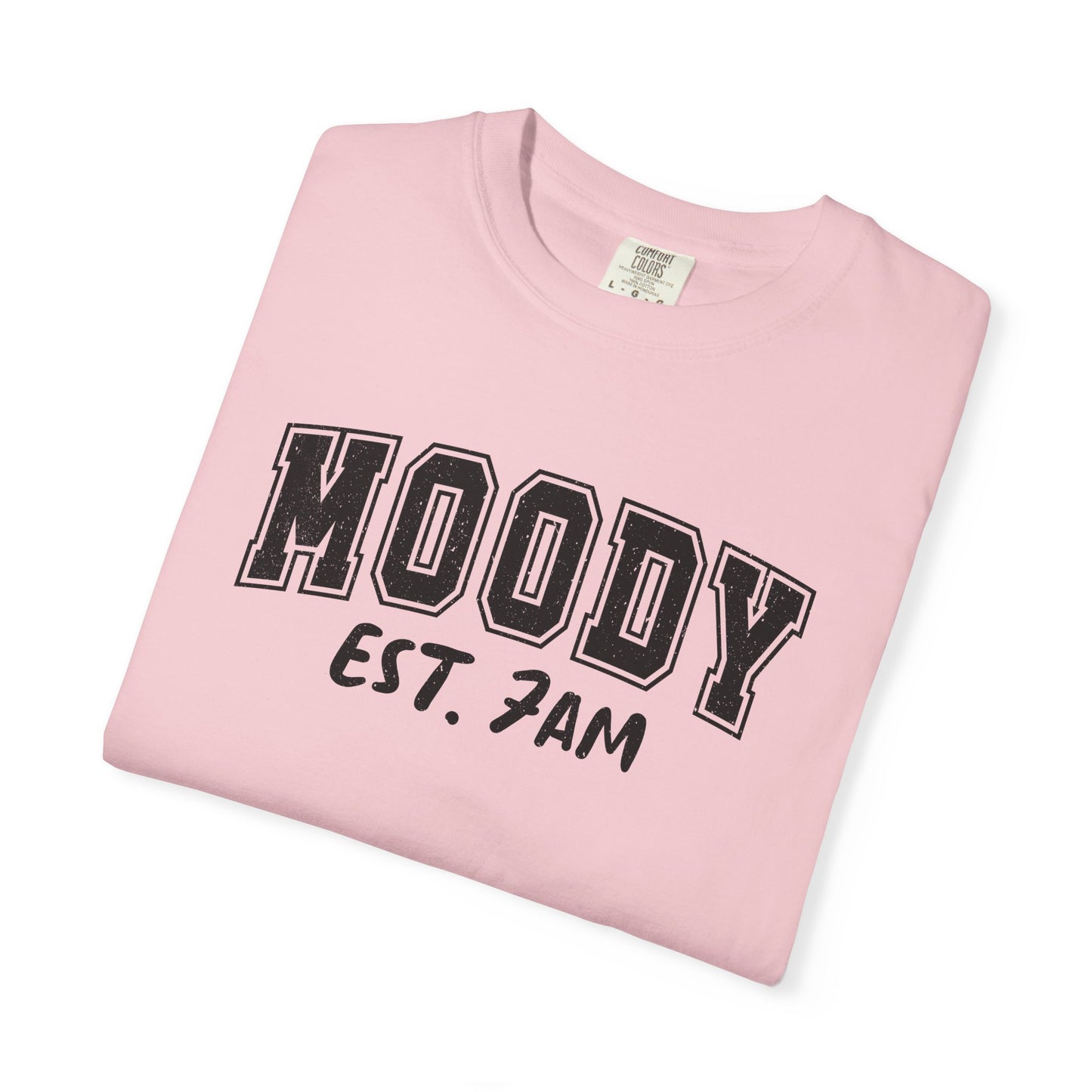Moody Est. 7AM Comfort Colors T-Shirt