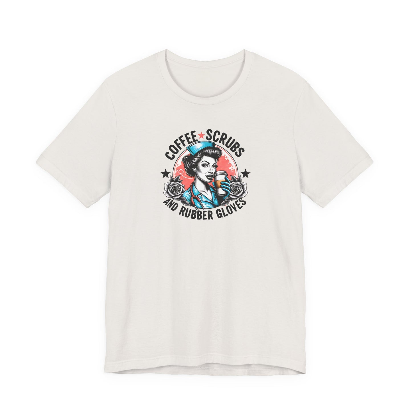 Coffee Scrubs and Rubber Gloves Bella Canvas Tee Fun Medical Profession Shirt, Gift for Nurses, Healthcare Workers, Birthday, Medical Humor