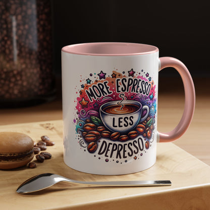 Cute Coffee Mug More Expresso Less Depresso 11 oz and 15 oz Mug with Accent Colors