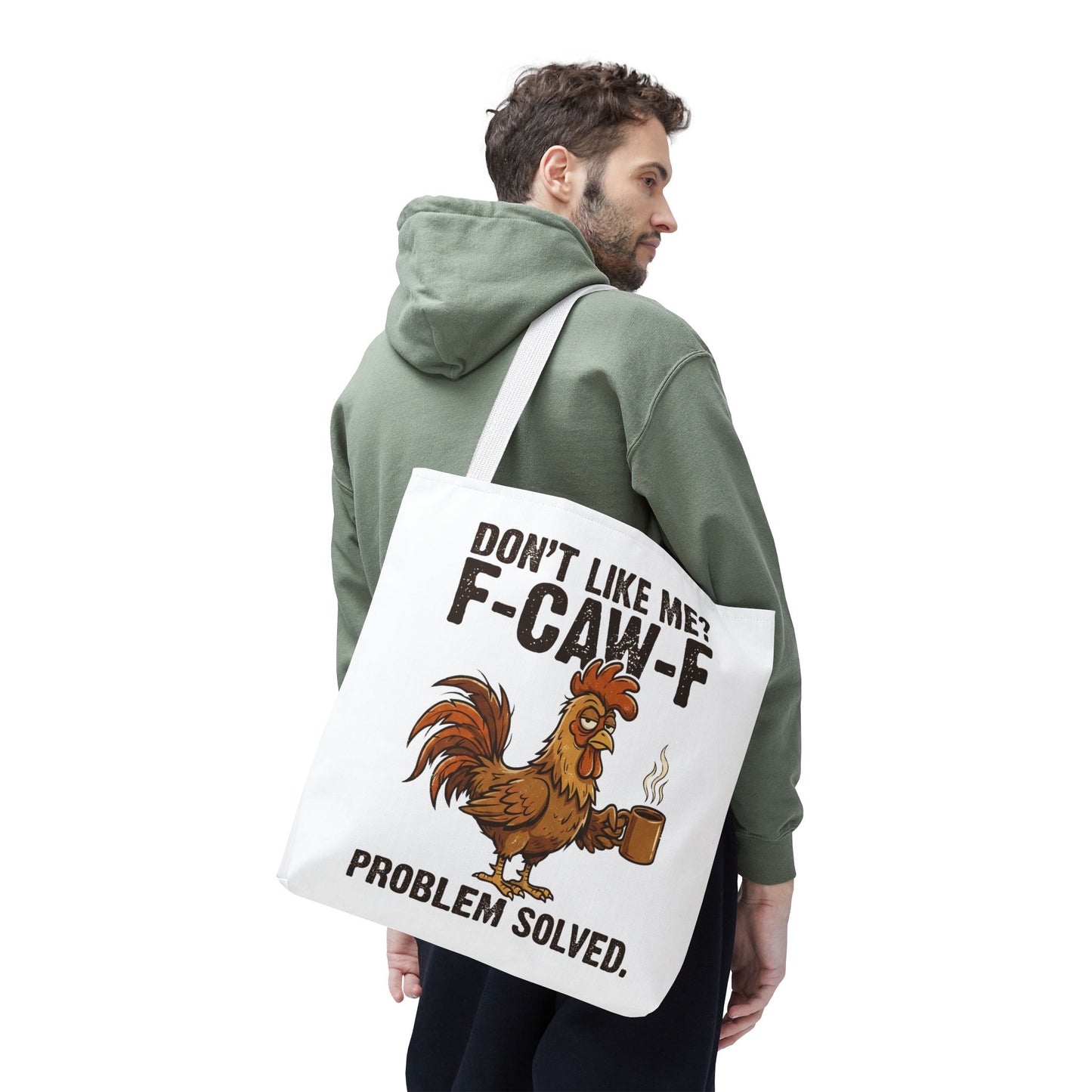 Funny Rooster Tote Bag – "Don't Like Me? F-CAW-F" Problem Solved Coffee Tote