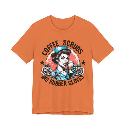Coffee Scrubs and Rubber Gloves Bella Canvas Tee Fun Medical Profession Shirt, Gift for Nurses, Healthcare Workers, Birthday, Medical Humor