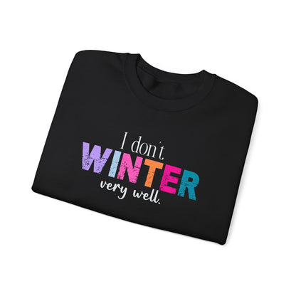 I Don’t Winter Very Well Sweatshirt — Funny Winter Crewneck for Introverts & Cold-Weather Lovers