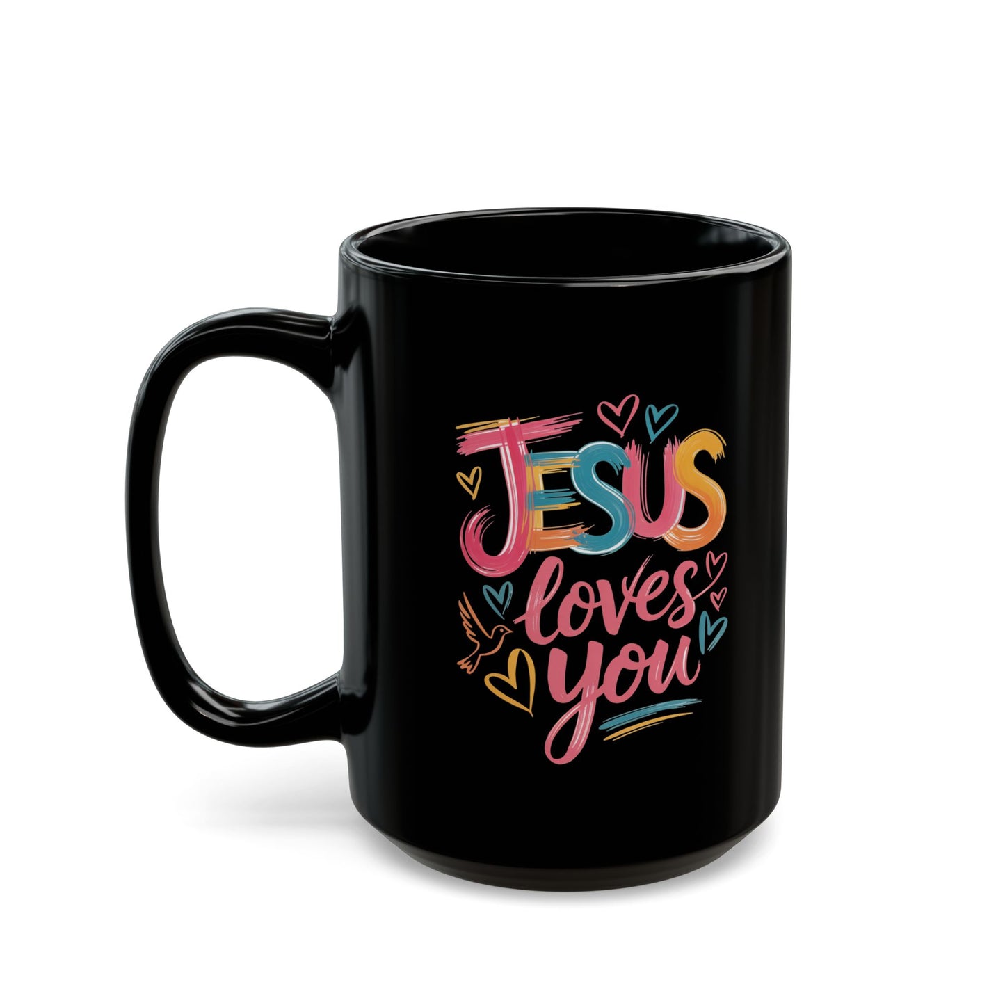 Jesus Loves You Black Mug — Colorful Faith Coffee Cup (11oz & 15oz)