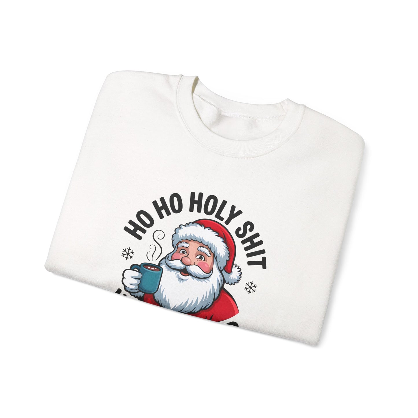 Holiday Sweatshirt — "Ho Ho Holy Shit, What a Year" Santa Crewneck
