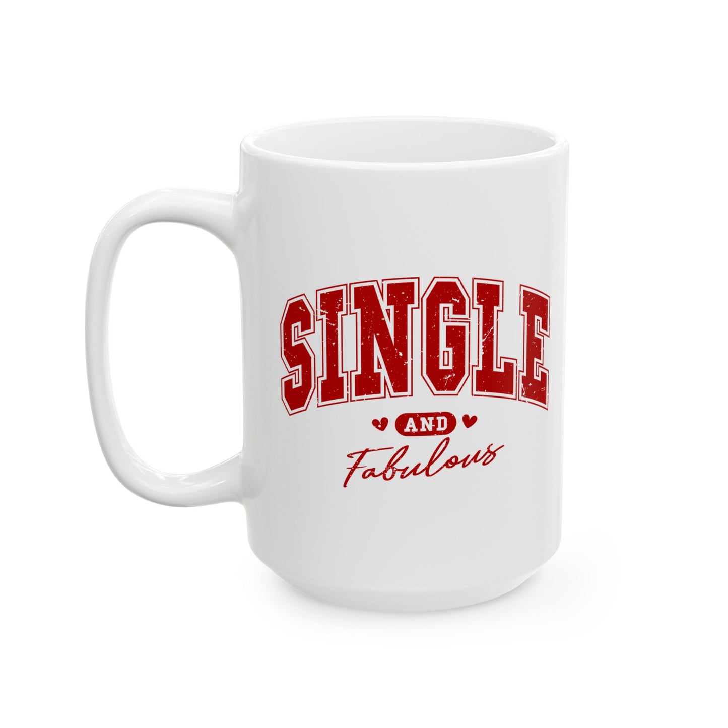 Single and Fabulous 15oz White Mug