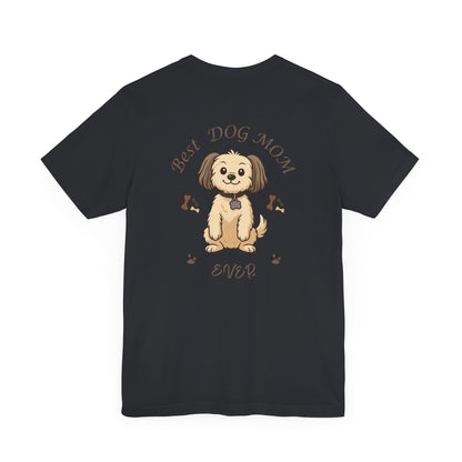 Best Dog Mom Ever Chihuahua T-Shirt Gift for Mom Gift for Sister Gift for Wife