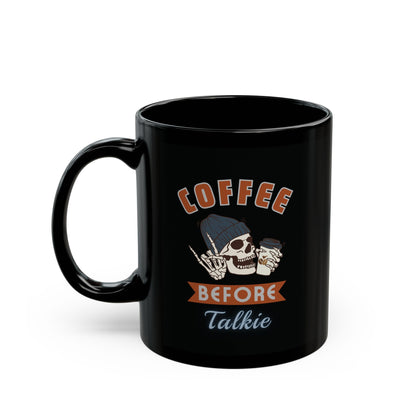 Skeleton Coffee Mug 11oz 15 oz Coffee Before Talkie Skull Mug - Perfect Gift for Coffee Lovers, Halloween Decor, Personalized Cup, Unique Kitchenware, Funny Gift