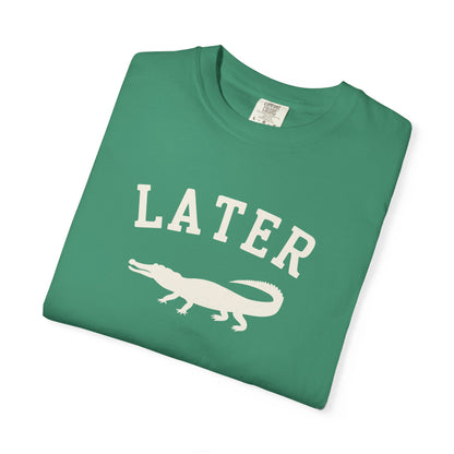 Later Gator T-Shirt – Casual Graphic Tee with 'Later' & Alligator Silhouette