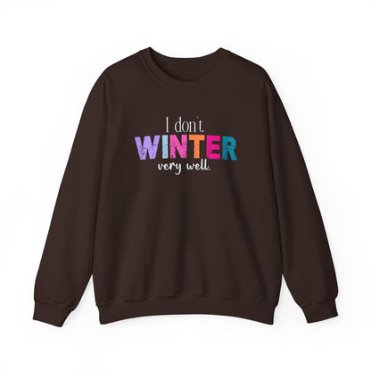 I Don’t Winter Very Well Sweatshirt — Funny Winter Crewneck for Introverts & Cold-Weather Lovers
