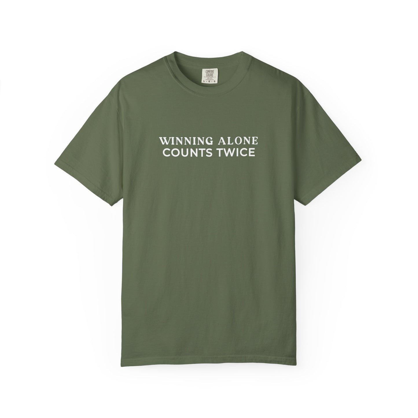 Winning Alone Counts Twice Comfort Colors Unisex T-Shirt