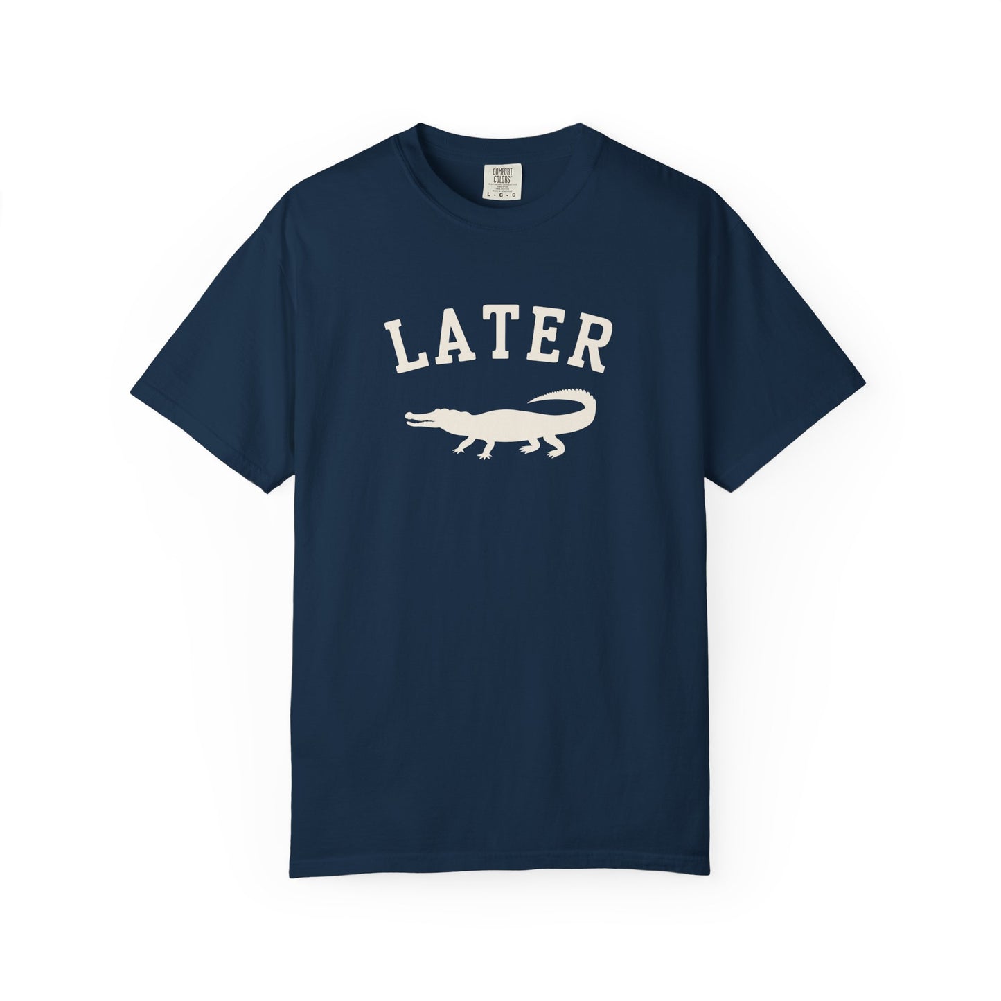 Later Gator T-Shirt – Casual Graphic Tee with 'Later' & Alligator Silhouette