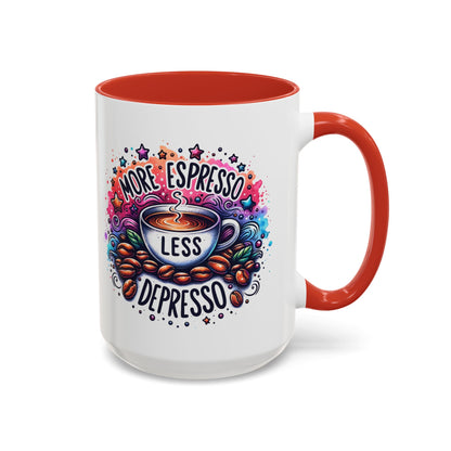 Cute Coffee Mug More Expresso Less Depresso 11 oz and 15 oz Mug with Accent Colors