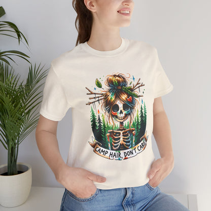 Camp Hair Don't Care Skull T-Shirt, Casual Summer Shirt, Hiking Apparel, Outdoor Fun Gift, Festival Top, Unisex Graphic Tee