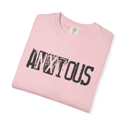 Anxious Graphic T-Shirt — Distressed Text Mental Health Awareness Tee