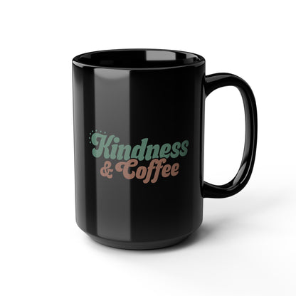 Cute Coffee Mug Kindness and Coffee Black Mug 15 oz