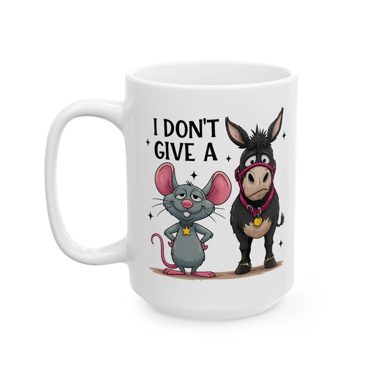 I Don't Give A Rats A.. Cute Animal Coffee Cup 15oz