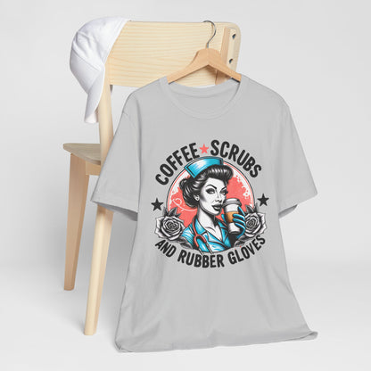 Coffee Scrubs and Rubber Gloves Bella Canvas Tee Fun Medical Profession Shirt, Gift for Nurses, Healthcare Workers, Birthday, Medical Humor