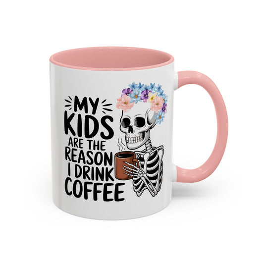 Floral Skeleton Mom Mug 11 oz 15 oz Funny Mom Life Coffee Mug Graphic My Kids Are The Reason I Drink Coffee Colorful Flower Crown Skull Coffee Cup