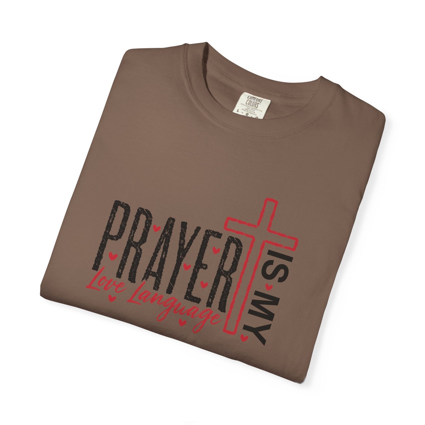 Prayer Is My Love Language T-Shirt — Christian Faith Tee with Cross