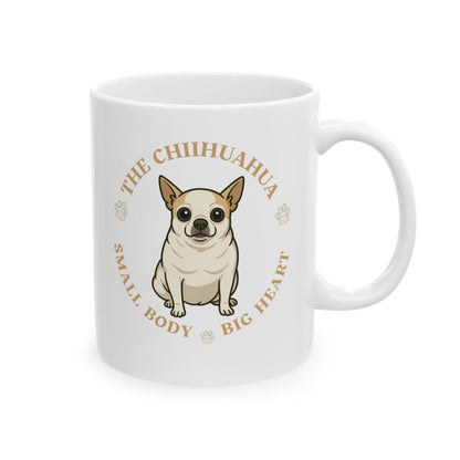 Chihuahua Love Ceramic Mug - Small Dog Big Heart