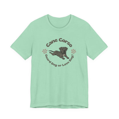 Cane Corso Lover Tee Dog Lover Gift for Dog Mom T-Shirt Gift for Dog Dad Shirt for Cane Corso Puppy