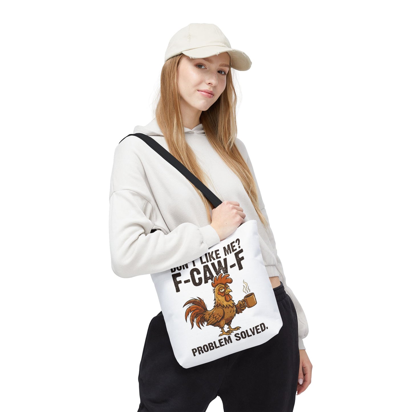 Funny Rooster Tote Bag – "Don't Like Me? F-CAW-F" Problem Solved Coffee Tote