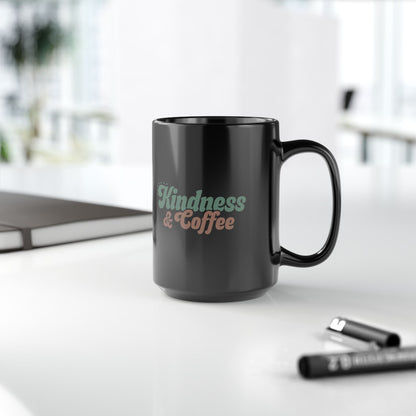 Cute Coffee Mug Kindness and Coffee Black Mug 15 oz